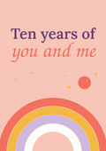 Ten years of you and me printable card