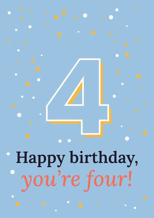 Happy birthday, you’re four! printable card
