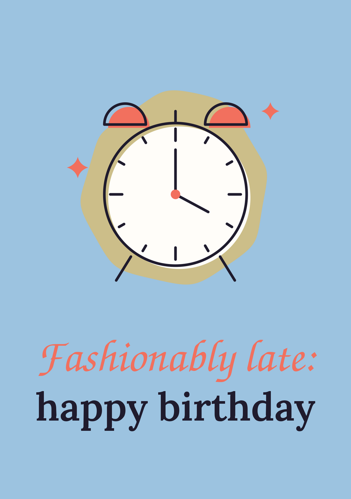 Fashionably late: happy birthday printable card