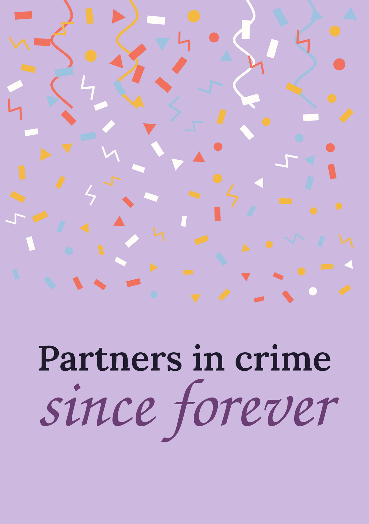 Partners in crime since forever printable card