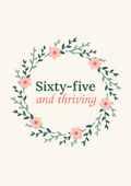 Sixty-five and thriving printable card