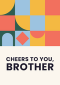 Cheers to you, brother printable card