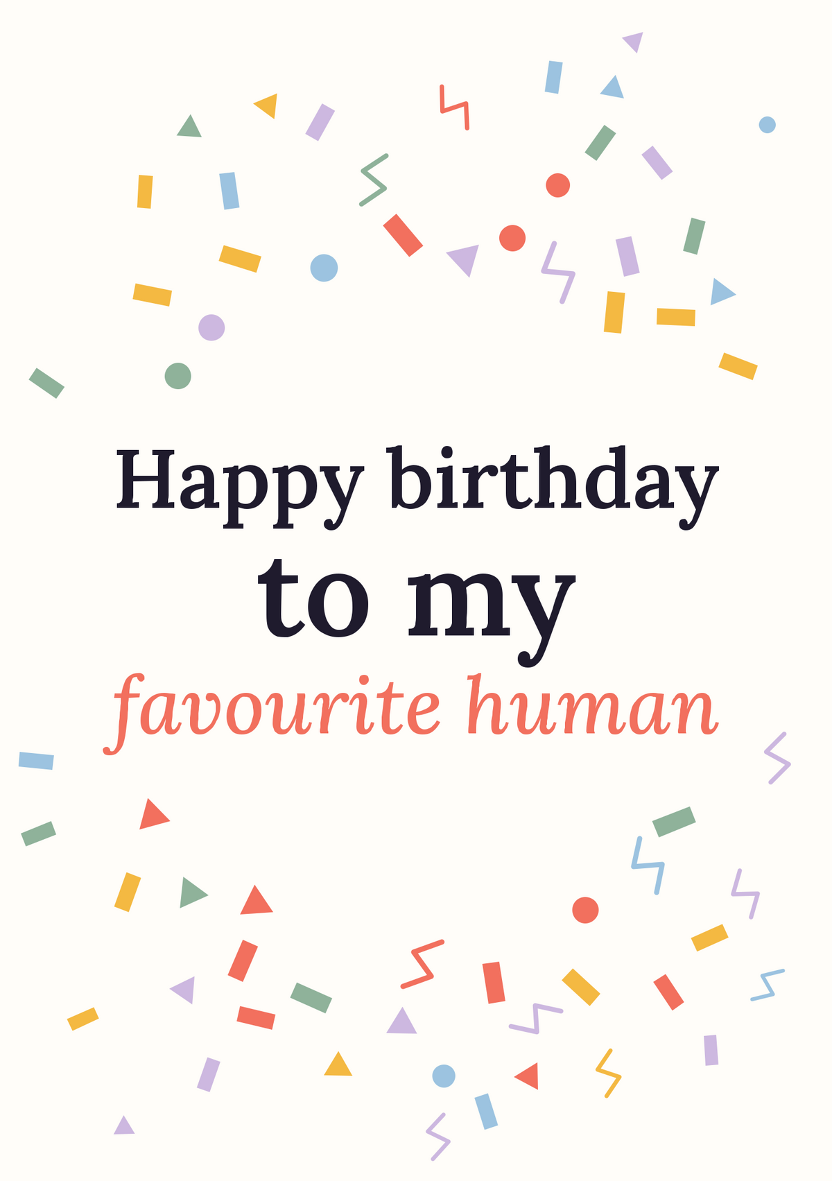 Happy birthday to my favourite human printable card
