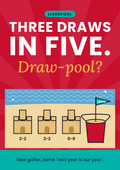 Three draws in five. Draw-pool? printable card