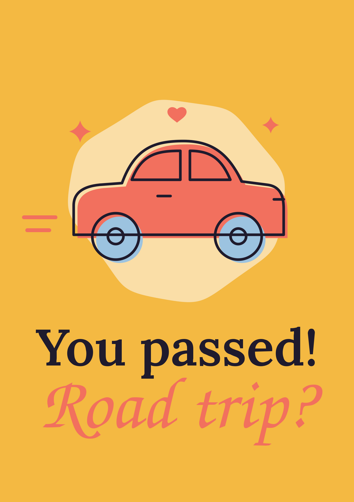 You passed! Road trip? printable card