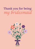 Thank you for being my bridesmaid printable card